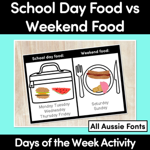 School Day Food vs Weekend Food - Days of the Week Activity