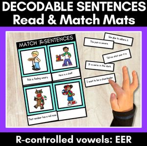 R-Controlled Vowels EER Phoneme Decodable Sentence Mats - Read & Match