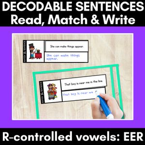 R-Controlled Vowels EER Phoneme Decodable Sentences - Read, Match & Write