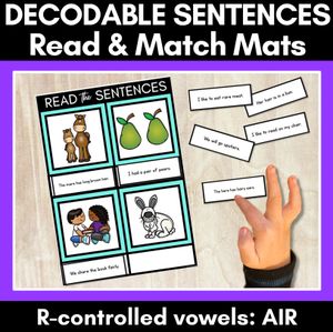 R-Controlled Vowels AIR Phoneme Decodable Sentence Mats - Read & Match