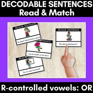 R-Controlled Vowels OR Phoneme Decodable Sentences - Read & Match