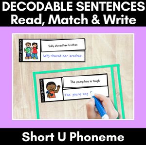 Short U Phoneme Decodable Sentences - Read, Match & Write