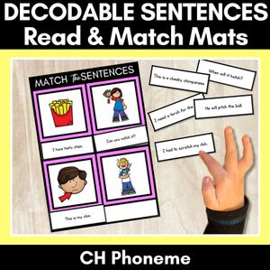 CH Phoneme Decodable Sentence Mats - Read & Match