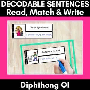 OI Diphthong Decodable Sentences - Read, Match & Write