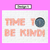 2 for TIME TO BE KIND - Holly Sanders Kindness Display