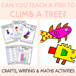 Can You Teach A Fish To Climb A Tree - Crafts, Writing & Maths Activities - Book Week 2024