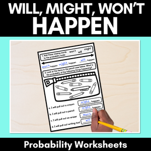 Will Happen, Might Happen, Won't Happen - Probability Worksheets