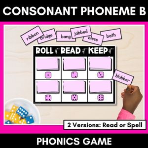 CONSONANT PHONEME B, BB PHONICS GAME - Roll It, Read It or Spell It, Keep It