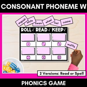 CONSONANT PHONEME W, WH, U PHONICS GAME - Roll It, Read It or Spell It, Keep It