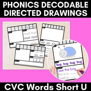 PHONICS DECODABLE DIRECTED DRAWINGS - CVC Words Short U