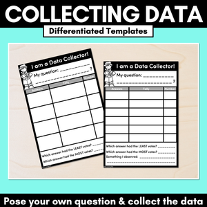 I am a Data Collector - Open-ended data collection worksheets