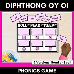 DIPHTHONG OI OY PHONICS GAME - Roll It, Read It or Spell It, Keep It