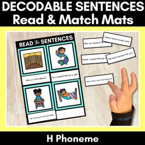 H Phoneme Decodable Sentence Mats - Read & Match