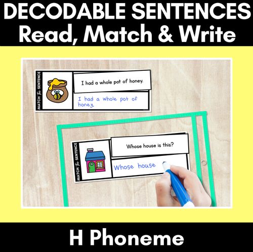 Resource preview 1 for H Phoneme Decodable Sentences - Read, Match & Write