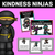 1 for Kindness Ninjas