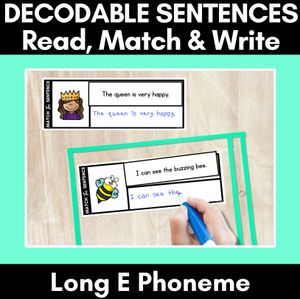 Long Vowel E Decodable Sentences - Read, Match & Write