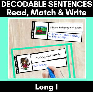 Long Vowel I Word Decodable Sentences - Read, Match & Write