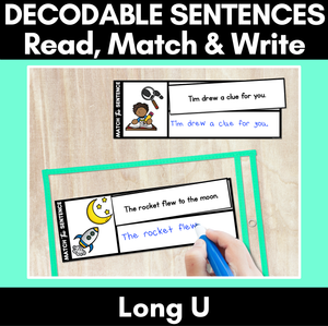 Long Vowel U Word Decodable Sentences - Read, Match & Write