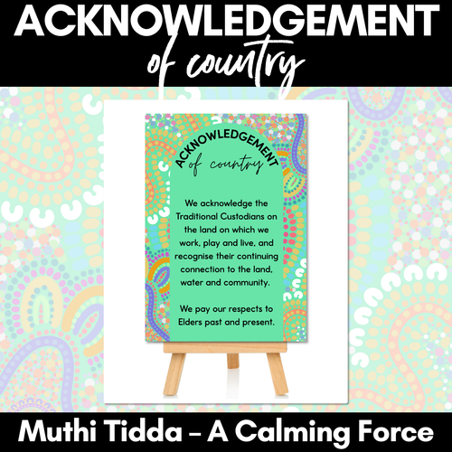 Resource preview 1 for Acknowledgement of Country Posters - Muthi Tidda - A Calming Force