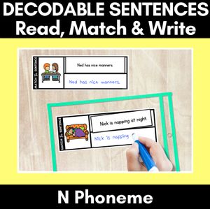 N Phoneme Decodable Sentences - Read, Match & Write