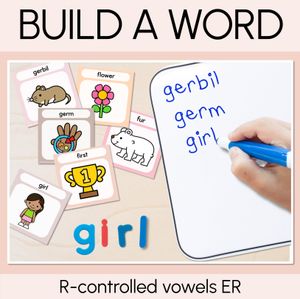 R-Controlled Vowel ER Word Building Cards - Decodable Words NEUTRAL