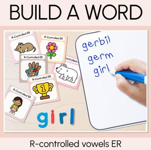 R-Controlled Vowel ER Word Building Cards - Decodable Words NEUTRAL