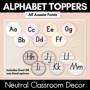 Alphabet Toppers - All Aussie Fonts - Neutral Classroom Decor