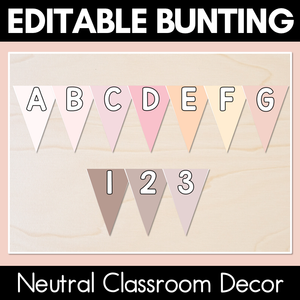 Editable Alphabet & Number Bunting - Neutral Classroom Decor