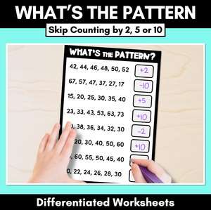 What's the Pattern - Differentiated Worksheets for Skip Counting by 2, 5 or 10