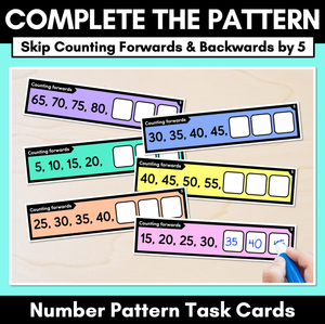 Number Patterns - Complete the Pattern Task Cards - Skip Counting Forwards & Backwards by 5