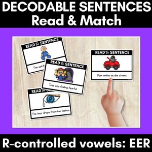R-Controlled Vowels EER Phoneme Decodable Sentences - Read & Match