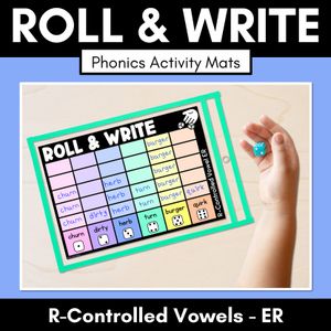 ROLL & WRITE PHONICS ACTIVITY MATS - R-Controlled Vowel ER Words