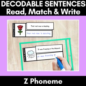 Z Phoneme Decodable Sentences - Read, Match & Write