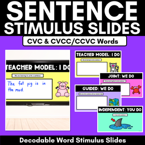 Sentence Stimulus Slides - CVC Words, CVCC/CCVC Words, CCVCC Words - Decodable Word Prompts for Sentence of the Day