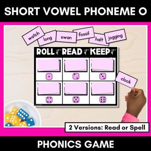 SHORT VOWEL PHONEME O PHONICS GAME - Roll It, Read It or Spell It, Keep It