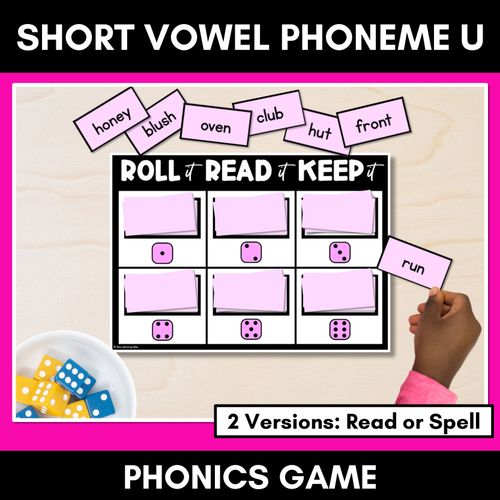 Resource preview 1 for SHORT VOWEL PHONEME U PHONICS GAME - Roll It, Read It or Spell It, Keep It