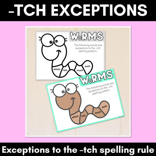 Resource preview 1 for -TCH SPELLING EXCEPTIONS - WoRMS Poster for exceptions to the -tch spelling pattern