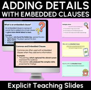 Adding Details with Embedded Clauses Explicit Teaching Slides