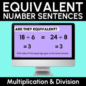 Equivalent Number Sentences - Multiplication and Division Teaching Slides