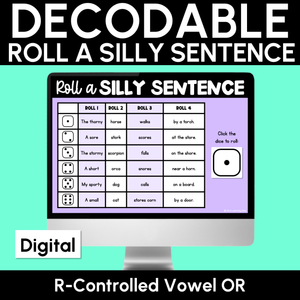 Decodable Sentences with R-Controlled Vowel OR Words - DIGITAL Roll a Silly Sentence