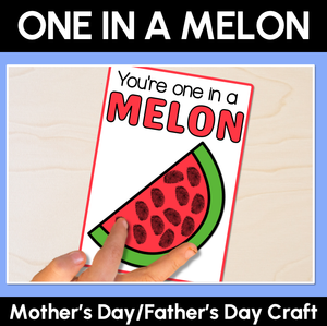 You are one in a MELON - Pun Craft for Mother's Day or Father's Day