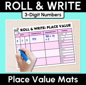 Roll & Write - 3-Digit Place Value Mats