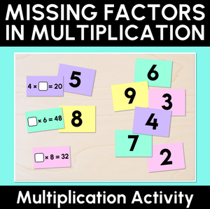 Missing Factors in Multiplication - Sort and Match Activity