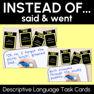 Instead of SAID & WENT - Descriptive Language Task Cards - VCOP aligned
