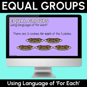 Equal Groups - Using Language of 'For Each' - Digital Slides