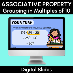 Associative Properties - Grouping in Multiples of 10 - Digital Slides