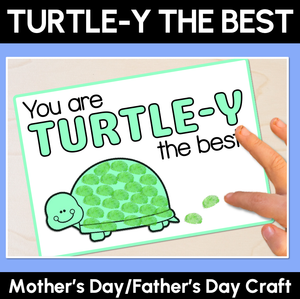 You are TURTLE-Y the best - Turtle Pun Craft for Mother's Day or Father's Day