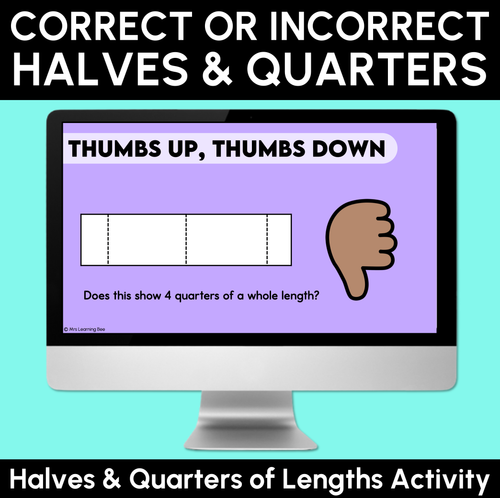 Resource preview 1 for Halves & Quarters of Length - Correct or Incorrect Activity Slides