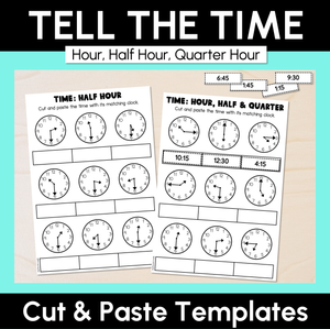 Tell the Time (Hour, Half Hour & Quarter Hour) – Cut & Paste Templates