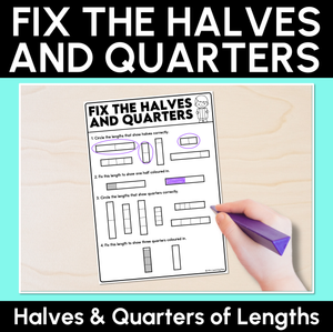 Halves & Quarters of Length - Fix the Halves & Quarters Worksheet